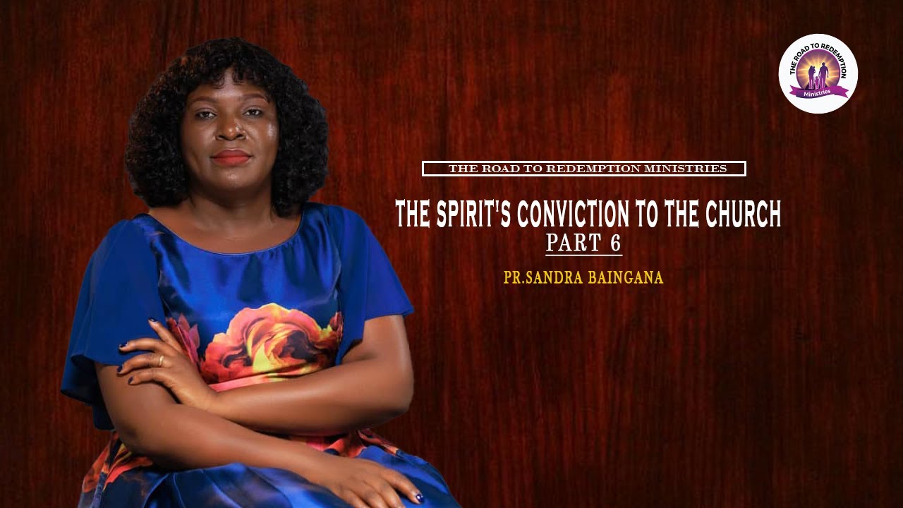 The Spirit's Conviction To The Church Part 6 I Friday Service I 18/07/2025 I Pr. Sandra Baingana
