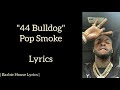 "44 Bulldog" Pop Smoke Lyrics