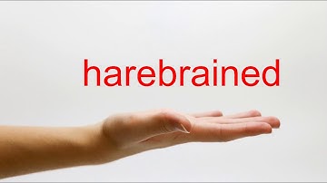 How to Pronounce harebrained - American English