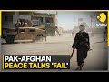 Pak-Afghan Peace Talks: Istanbul Talks End Without Agreement in Turkey | WION News