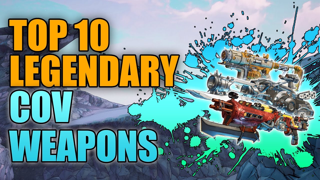 Borderlands 3 | Top 10 Legendary Cov Weapons - Best Guns Made By Cov