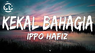 Ippo Hafiz - Kekal Bahagia (Lyrics)