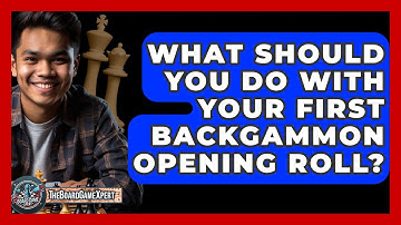 What Should You Do With Your First Backgammon Opening Roll? - The Board Game Xpert