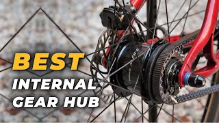 Best Internal Gear Hub – Top Internal Gear Hub Review Of 2019