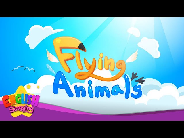 Kids vocabulary - Flying Animals - Learn English for kids - English educational video class=