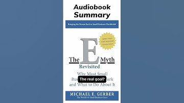 The E-Myth Revisited by Michael Gerber -  Audiobook Summary