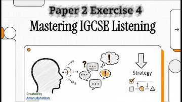 Exercise 4 Paper 2 Listening | IGCSE English | 0510 0511 | 0991 0993
