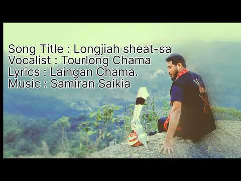 Tourlong Chama Longjiah Sheat Sa Wancho Song