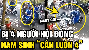 Bị 4 thanh niên BAO VÂY HỘI ĐỒNG, nam sinh lớp 10 phản dame 