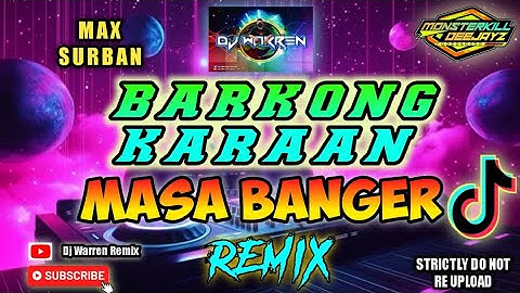Barkong Karaan - Max Surban Masa Banger Remix (DjWarren Original Mix)