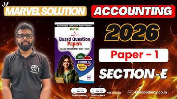 Class 12 GSEB Marvel Paper 1 Solution 2026 | Section E | Admission of Partner Explained | Eduacademy