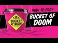 How to play: Bucket of Doom - The Death Dodging Party Game