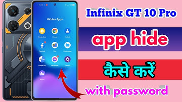 infinix gt 10 pro hide app, infinix gt 10 pro app hide kaise kare