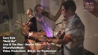 Gary Kyle - Hold Me - Acoustic (Live @ The Dive in Denton Texas)