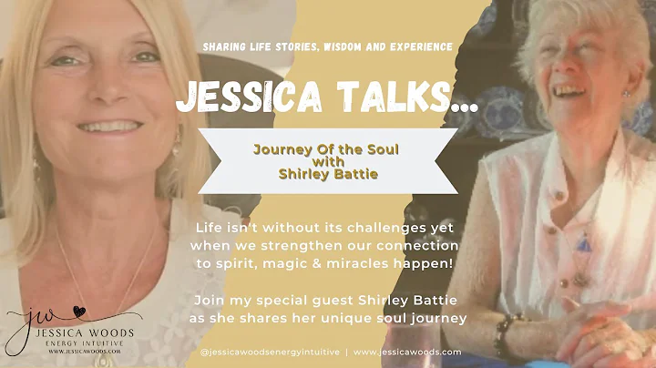Jessica Talks...The Journey of the Soul with Shirl...
