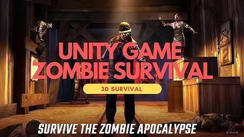 Unity Game Zombie Survival FPS 3D