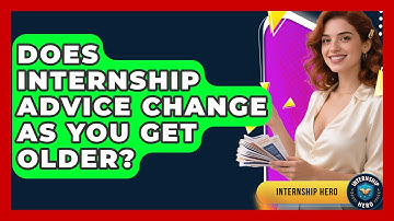Does Internship Advice Change as You Get Older? | Internship Hero News