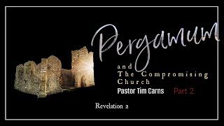 PERGAMUM pt.2 / Pastor Tim Carns // NEW HORIZONS CHURCH