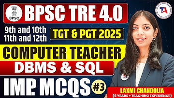 📢 BPSC TRE 4.0 Computer Science | TGT & PGT 2025 | DBMS & SQL MCQs (Part 3) | BPSC Computer Teacher