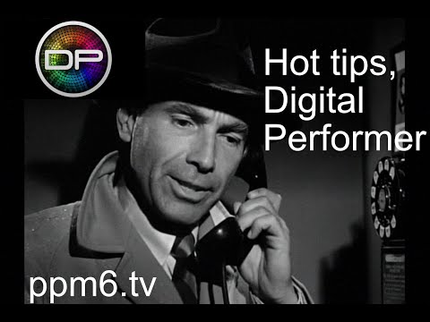 3 hot tips for Digital Performer 10 - MOTU packed a load of power into DP10 - feel the hotness.