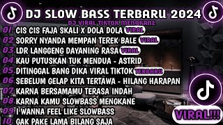 Dj Slow Bass Terbaru 2024dj Cis Cis Faja Skali X Dola Dola Sorry Nyanda Mempan Terek Bale