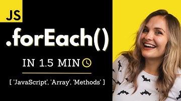 JavaScript forEach (in 1.5 min)