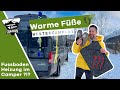Von Kälte zur Wärme: Wohnmobil-Fußbodenheizung nachrüsten leicht gemacht!