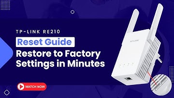 TP-Link RE210 Reset Guide | Restore to Factory Settings in Minutes