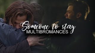 multibromances || someone to stay. [w/ monika]