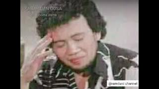 KABAR DAN DOSA || cipt : Rhoma irama || vocal :Rhoma irama || music original