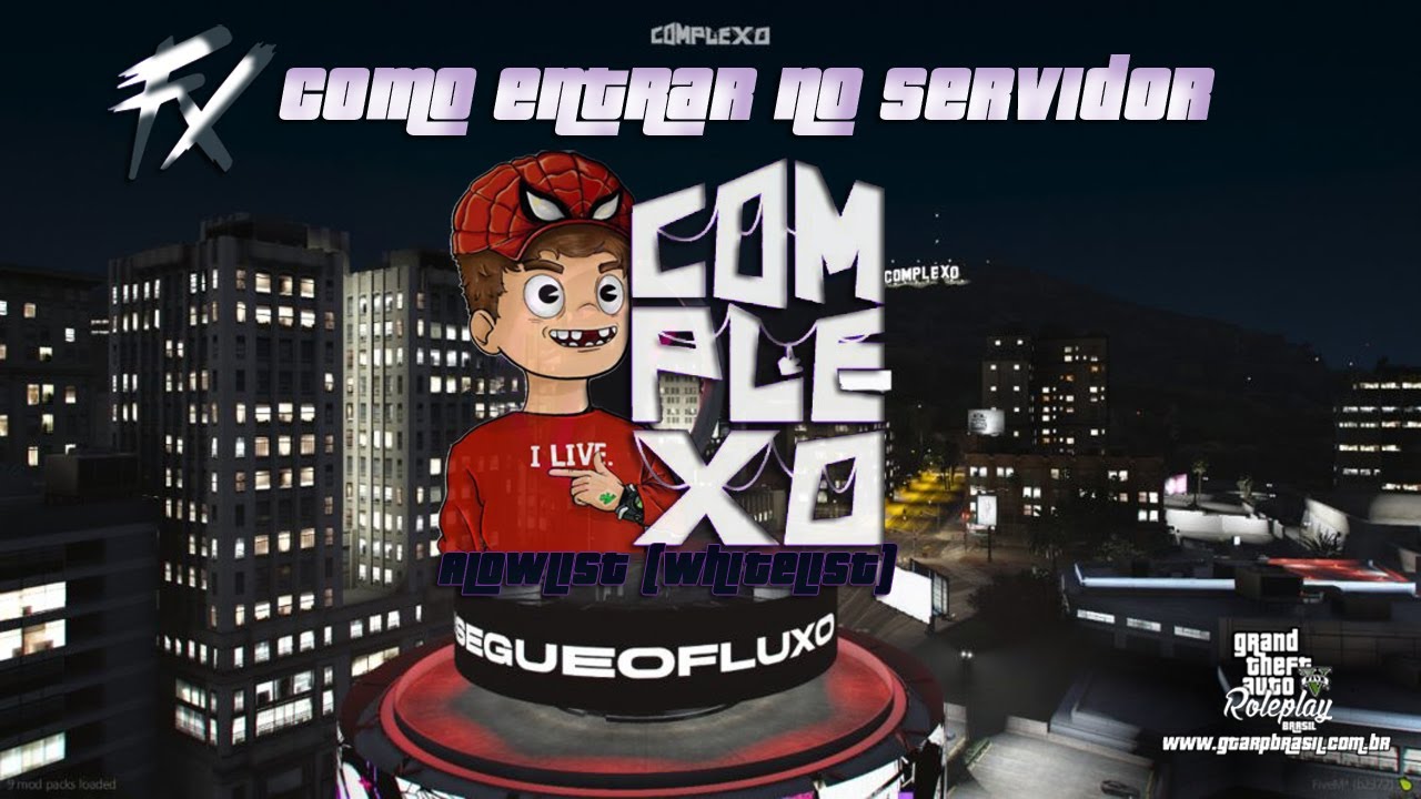 COMO ENTRAR NA CIDADE DO FLUXO - COMPLEXO (GTA ROLEPLAY