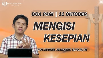 DOA PAGI | Pdt. Maikel Maramis, S.Pd, M.Th | 11 Oktober 2025 | 05:00 WITA | GSKI REHOBOT TOMOHON