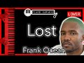 Lost (LOWER -3) - Frank Ocean - Piano Karaoke Instrumental