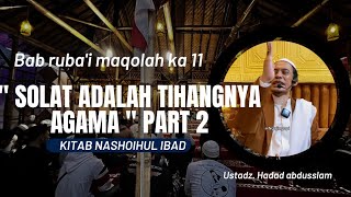 BAB RUBAI MAQOLAH 11 ' HAKEKAT SHOLAT ' PART 2 KITAB NASHOIHUL IBAD