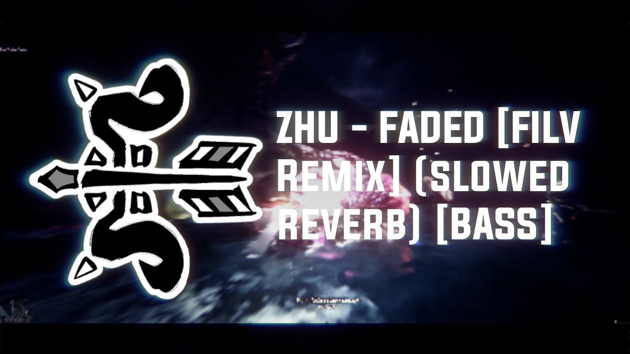 【MHRise:SB PC】 ZHU - FADED [FILV Remix] (slowed + reverb) [BASS]