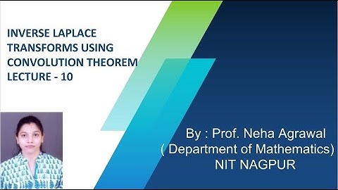 Inverse Laplace Transform using Convolution Theorem lecture 10