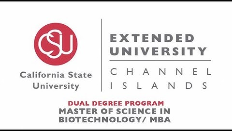 Learn About CSUCI’s MS Biotechnology/ MBA Program!