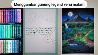 Menggambar gunung legend versi malam