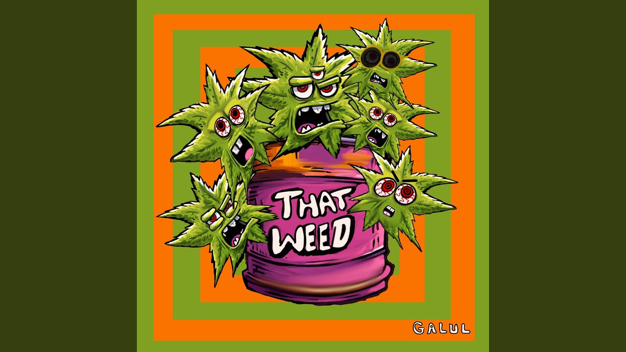 Watch That Weed on YouTube Watch That Weed on YouTube