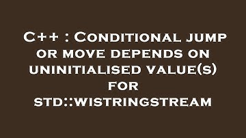 C++ : Conditional jump or move depends on uninitialised value(s) for std::wistringstream