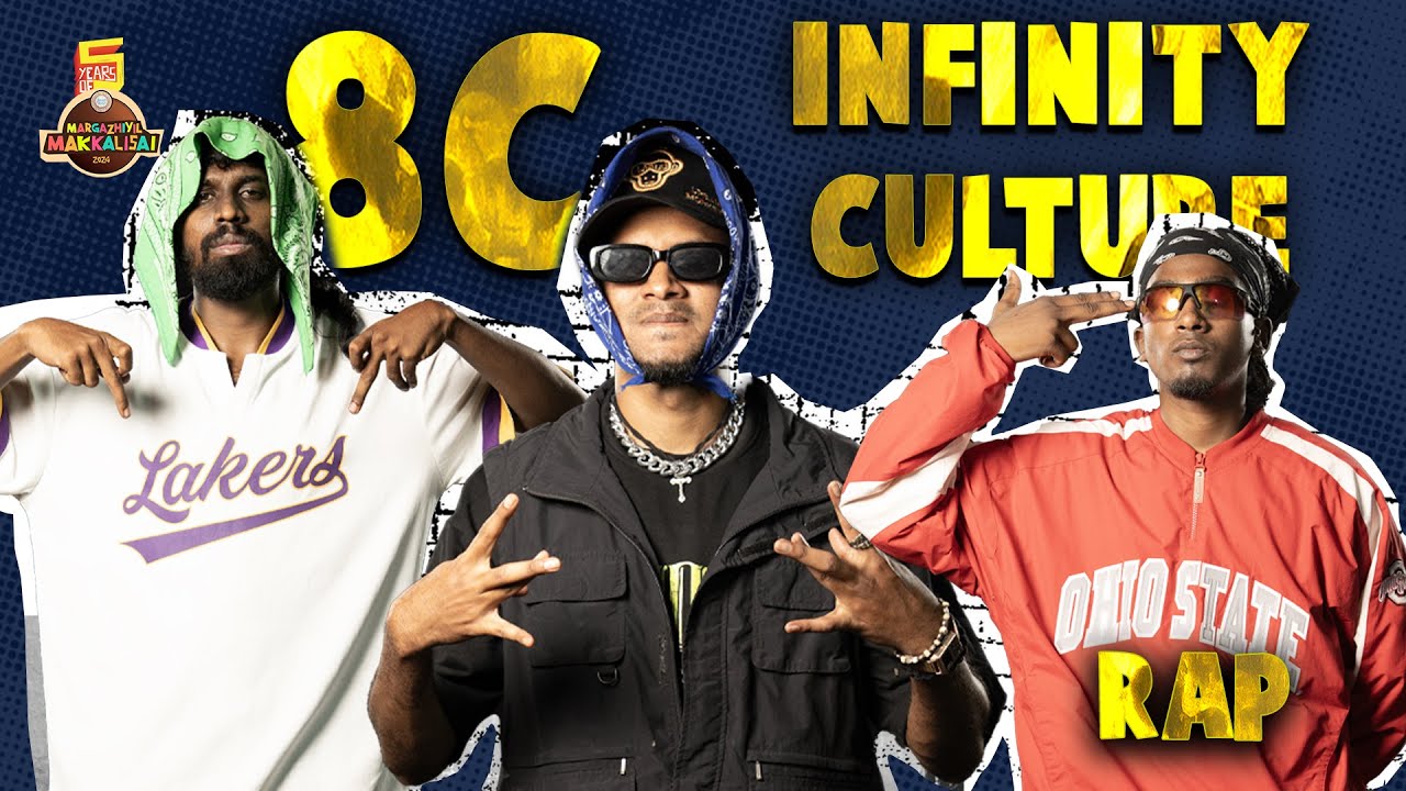 8C Infinity culture | Rap Song | Margazhiyil Makkalisai 2025 - YouTube