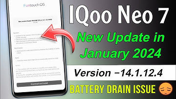 IQoo Neo 7 New Update in January 2024 | IQoo Neo 7 14.1.12.4 Update | IQoo Neo 7 Battery Problem