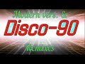 Disco - 90-2 (Modern & Remix vers.)