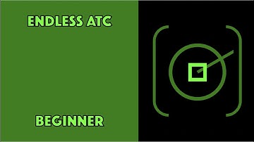 How to play Endless ATC - Full course - Beginner level (1/4)