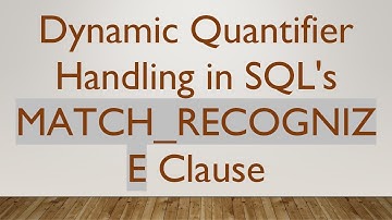Dynamic Quantifier Handling in SQL