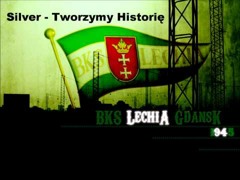 Silver - Tworzymy Historię ( BKS Lechia Gdańsk )