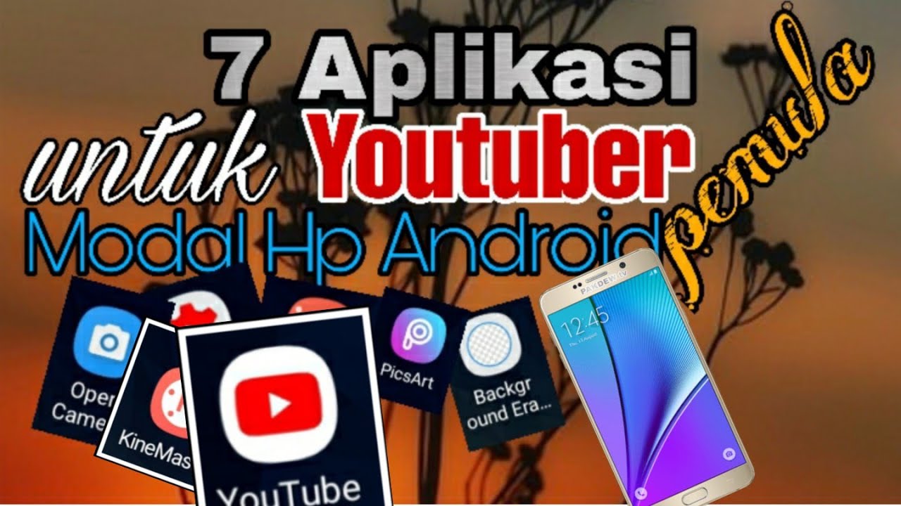 7 Aplikasi  Untuk  Youtuber Pemula Modal Hp  Android  YouTube