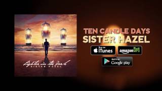 Video thumbnail of "Sister Hazel - Ten Candle Days (Official Audio)"