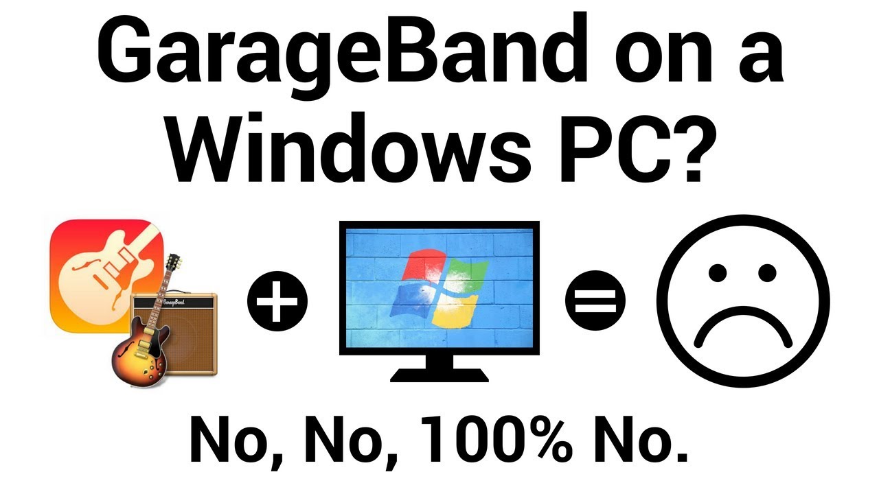 Garageband On A Windows Pc? No, No, 100% No (And Why You Can'T Download Or  Install Garageband On Pc) - Youtube