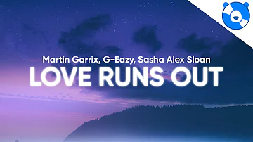 Martin Garrix - Love Runs Out (Clean - Lyrics) feat. G-Eazy & Sasha Alex Sloan